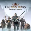 Crown Wars The Black Prince Feature Image - Gamespctorrent.com